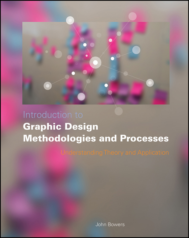 Обложка книги «Introduction to Graphic Design Methodologies and Processes. Understanding Theory and Application»