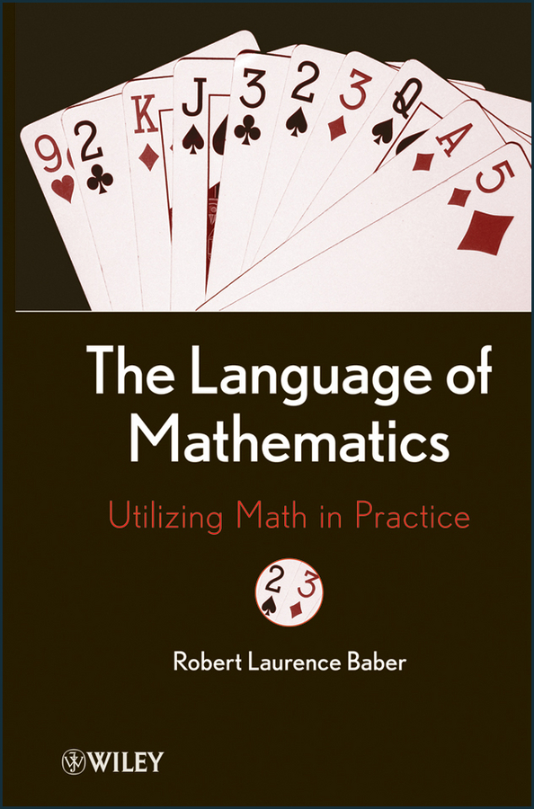 Обложка книги «The Language of Mathematics. Utilizing Math in Practice»