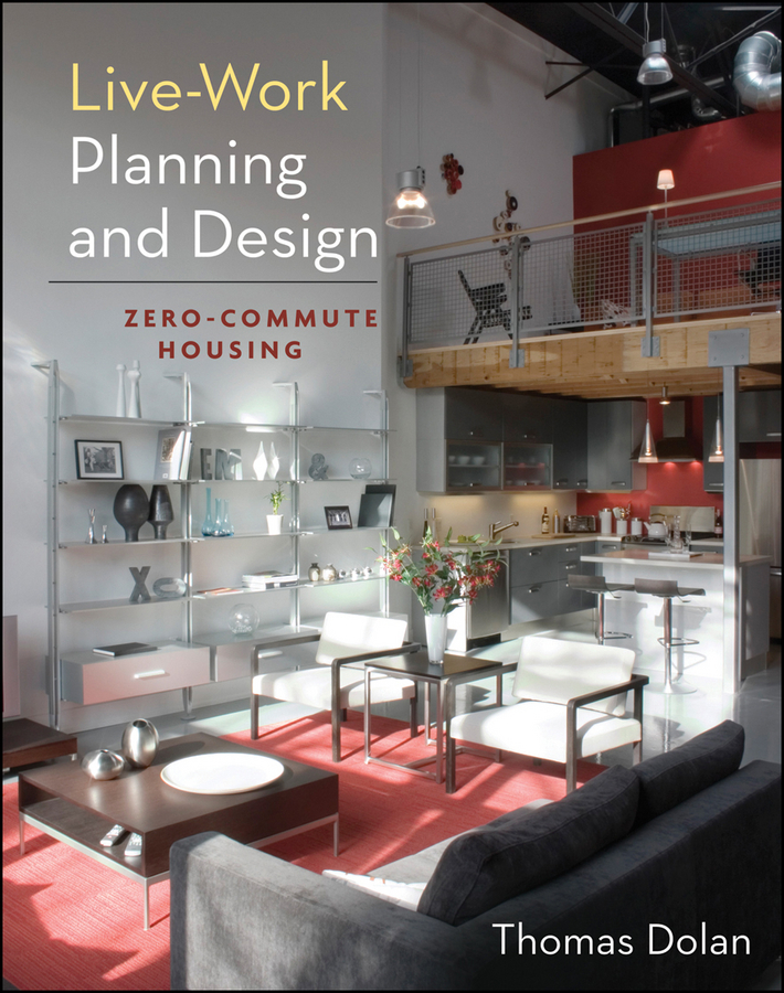 Обложка книги «Live-Work Planning and Design. Zero-Commute Housing»
