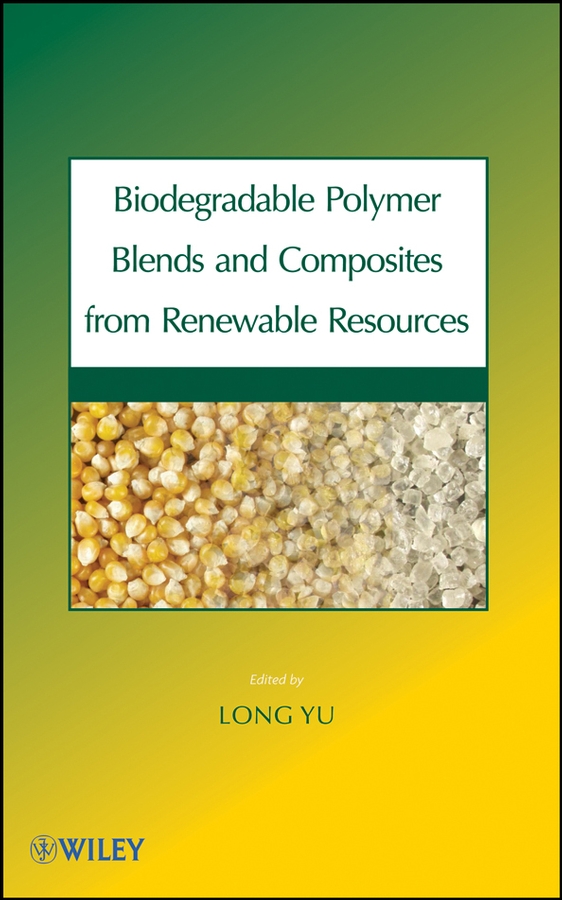Обложка книги «Biodegradable Polymer Blends and Composites from Renewable Resources»