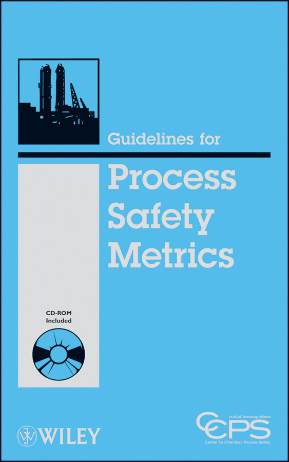 Обложка книги «Guidelines for Process Safety Metrics»
