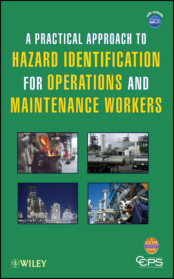Обложка книги «A Practical Approach to Hazard Identification for Operations and Maintenance Workers»