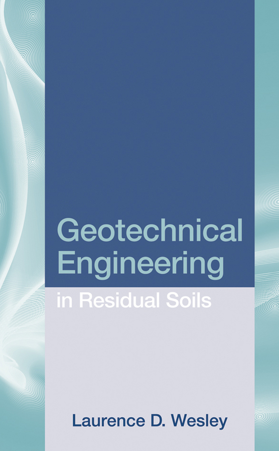 Обложка книги «Geotechnical Engineering in Residual Soils»