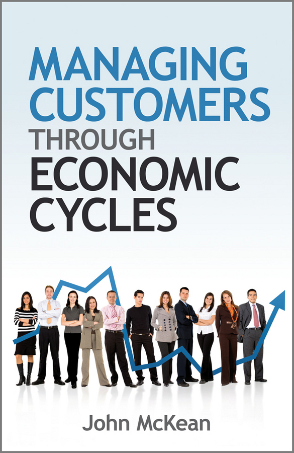 Обложка книги «Managing Customers Through Economic Cycles»