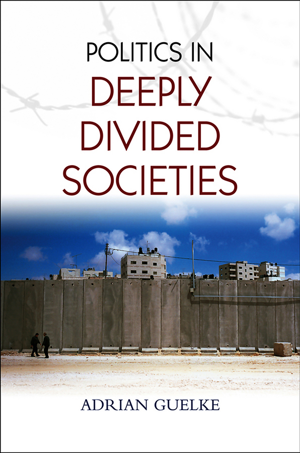 Обложка книги «Politics in Deeply Divided Societies»