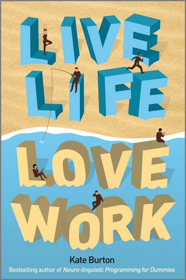 Обложка книги «Live Life, Love Work»