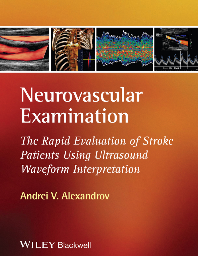 Обложка книги «Neurovascular Examination. The Rapid Evaluation of Stroke Patients Using Ultrasound Waveform Interpretation»