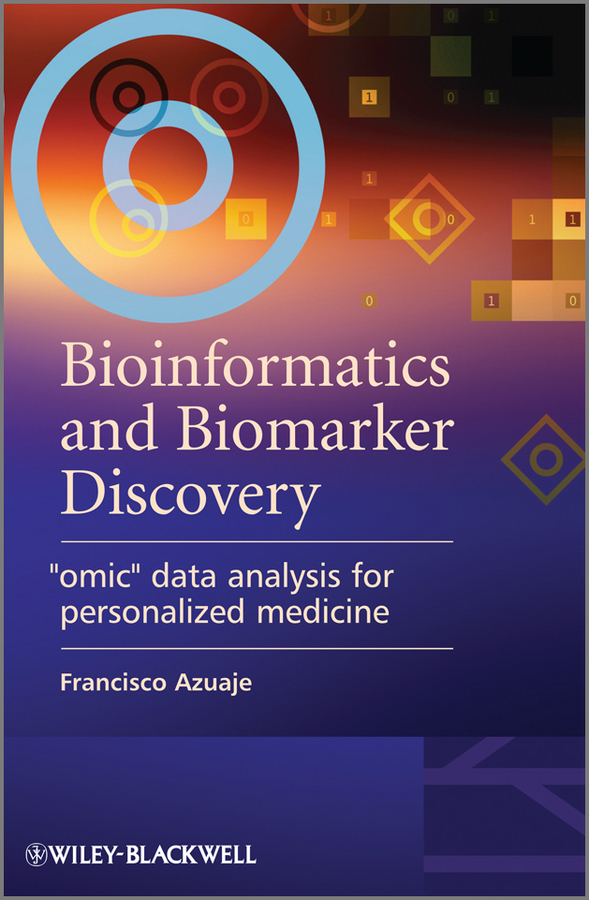 Обложка книги «Bioinformatics and Biomarker Discovery. Omic Data Analysis for Personalized Medicine»