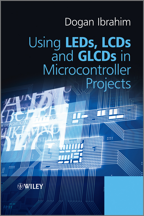 Обложка книги «Using LEDs, LCDs and GLCDs in Microcontroller Projects»