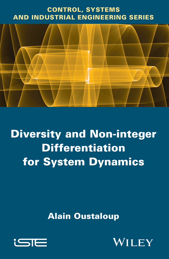Обложка книги «Diversity and Non-integer Differentiation for System Dynamics»