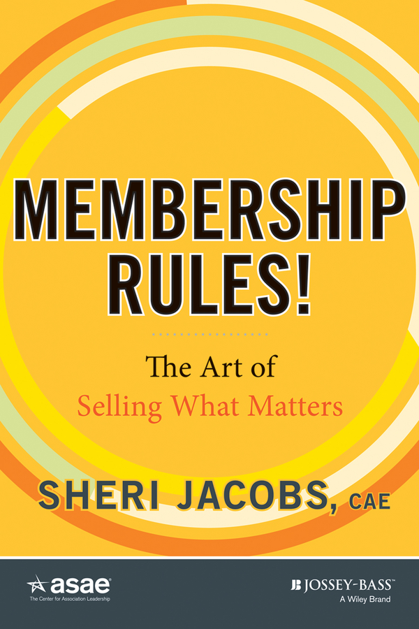 Обложка книги «Membership Rules! The Art of Selling What Matters»