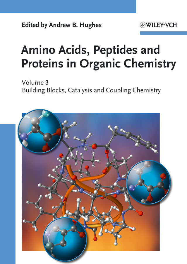 Обложка книги «Amino Acids, Peptides and Proteins in Organic Chemistry, Building Blocks, Catalysis and Coupling Chemistry»