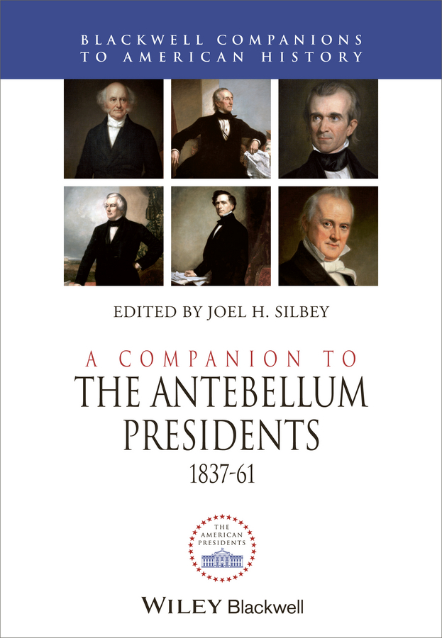 Обложка книги «A Companion to the Antebellum Presidents 1837 - 1861»