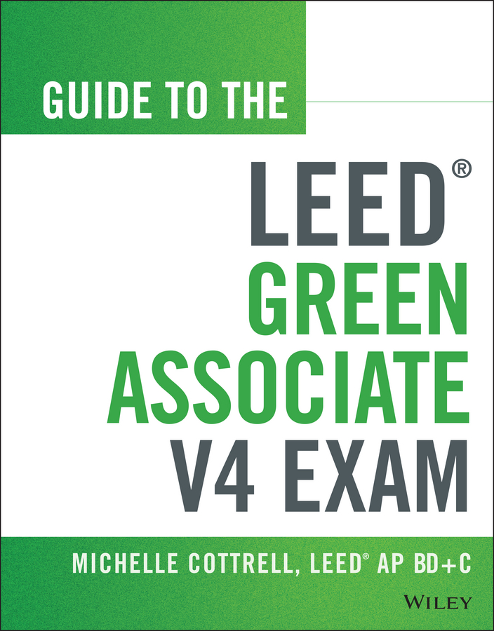 Обложка книги «Guide to the LEED Green Associate V4 Exam»
