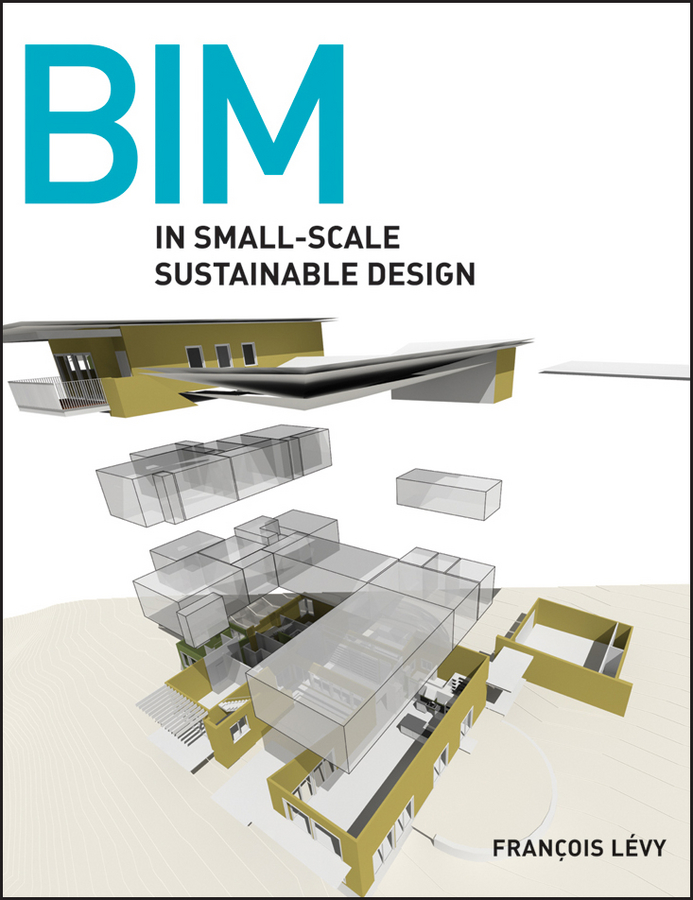 Обложка книги «BIM in Small-Scale Sustainable Design»