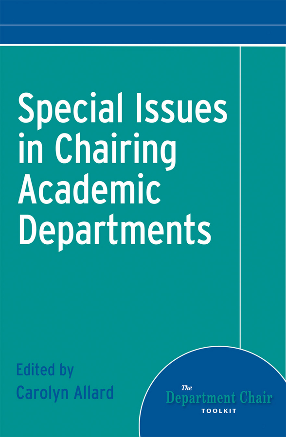 Обложка книги «Special Issues in Chairing Academic Departments»