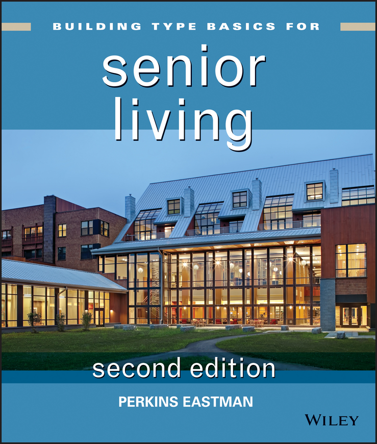 Обложка книги «Building Type Basics for Senior Living»
