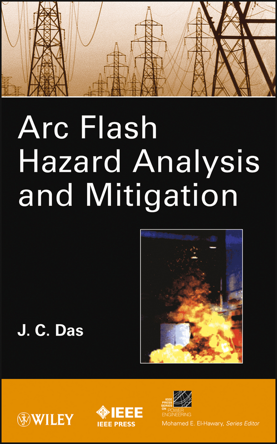 Обложка книги «ARC Flash Hazard Analysis and Mitigation»