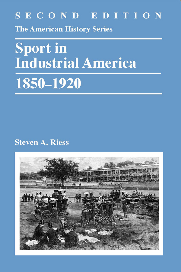 Обложка книги «Sport in Industrial America, 1850-1920»
