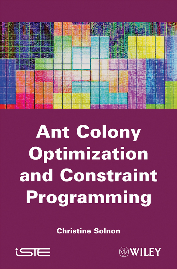 Обложка книги «Ant Colony Optimization and Constraint Programming»