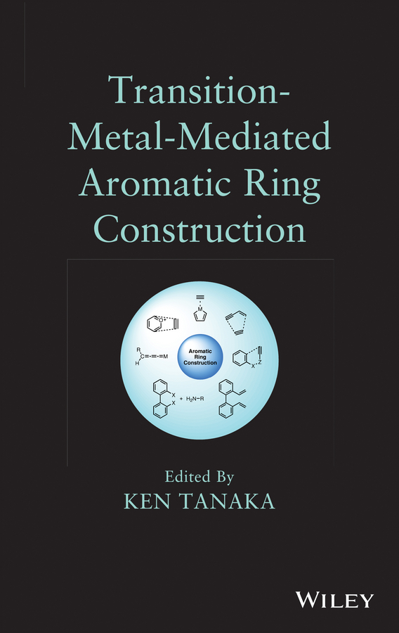 Обложка книги «Transition-Metal-Mediated Aromatic Ring Construction»