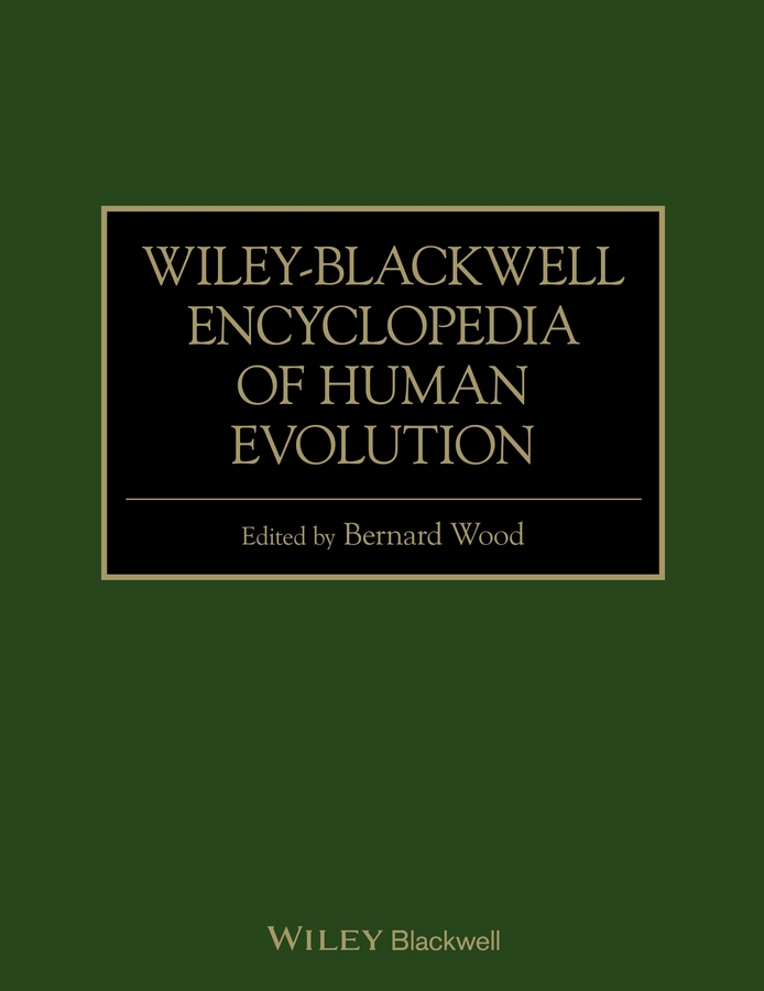 Обложка книги «Wiley-Blackwell Encyclopedia of Human Evolution»