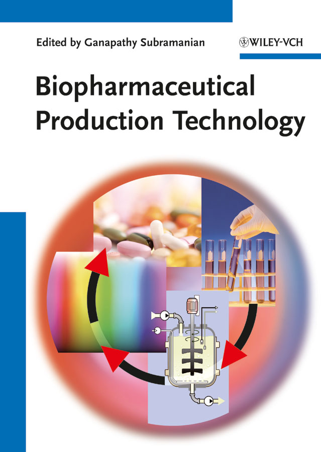 Обложка книги «Biopharmaceutical Production Technology, 2 Volume Set»
