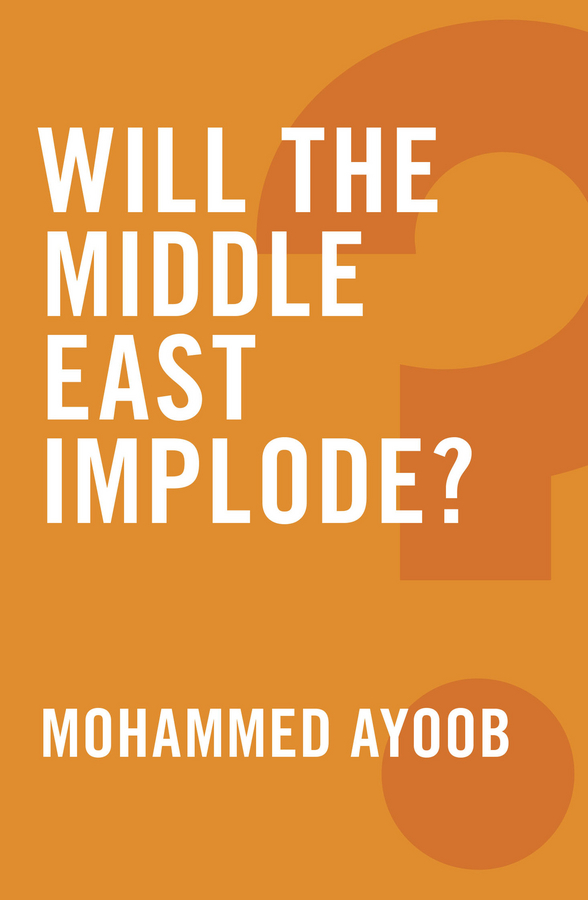 Обложка книги «Will the Middle East Implode?»