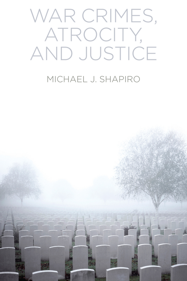 Обложка книги «War Crimes, Atrocity and Justice»