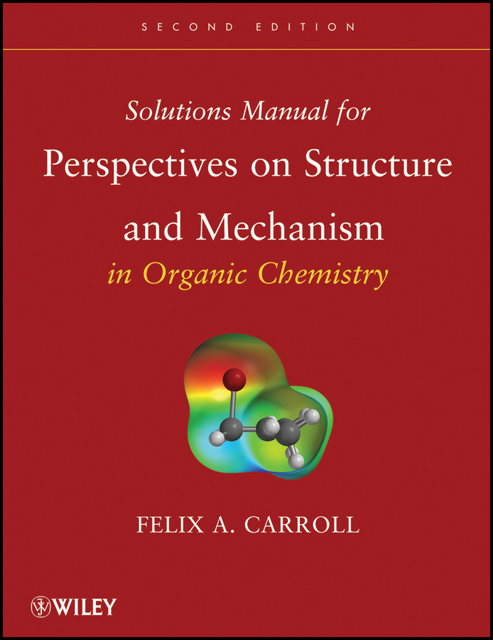 Обложка книги «Solutions Manual for Perspectives on Structure and Mechanism in Organic Chemistry»
