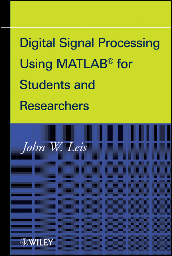 Обложка книги «Digital Signal Processing Using MATLAB for Students and Researchers»