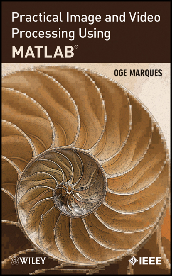 Обложка книги «Practical Image and Video Processing Using MATLAB»