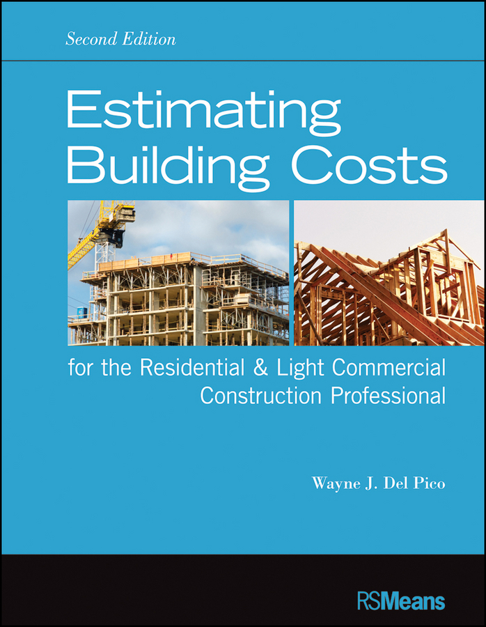 Обложка книги «Estimating Building Costs for the Residential and Light Commercial Construction Professional»