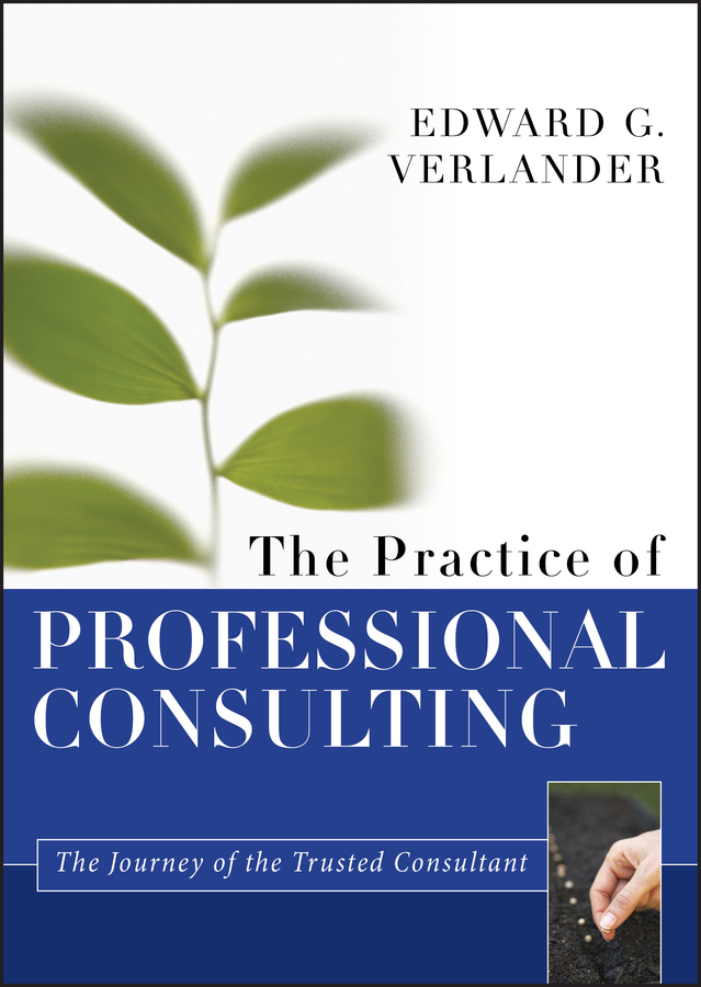 Обложка книги «The Practice of Professional Consulting»