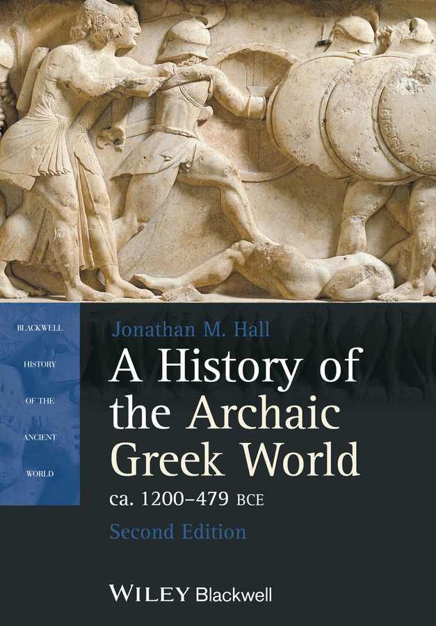 Обложка книги «A History of the Archaic Greek World, ca. 1200-479 BCE»