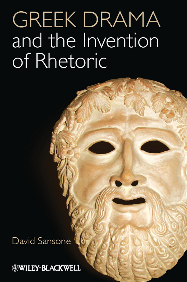 Обложка книги «Greek Drama and the Invention of Rhetoric»