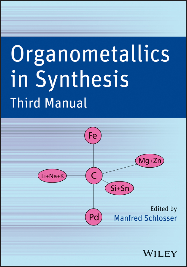 Обложка книги «Organometallics in Synthesis, Third Manual»