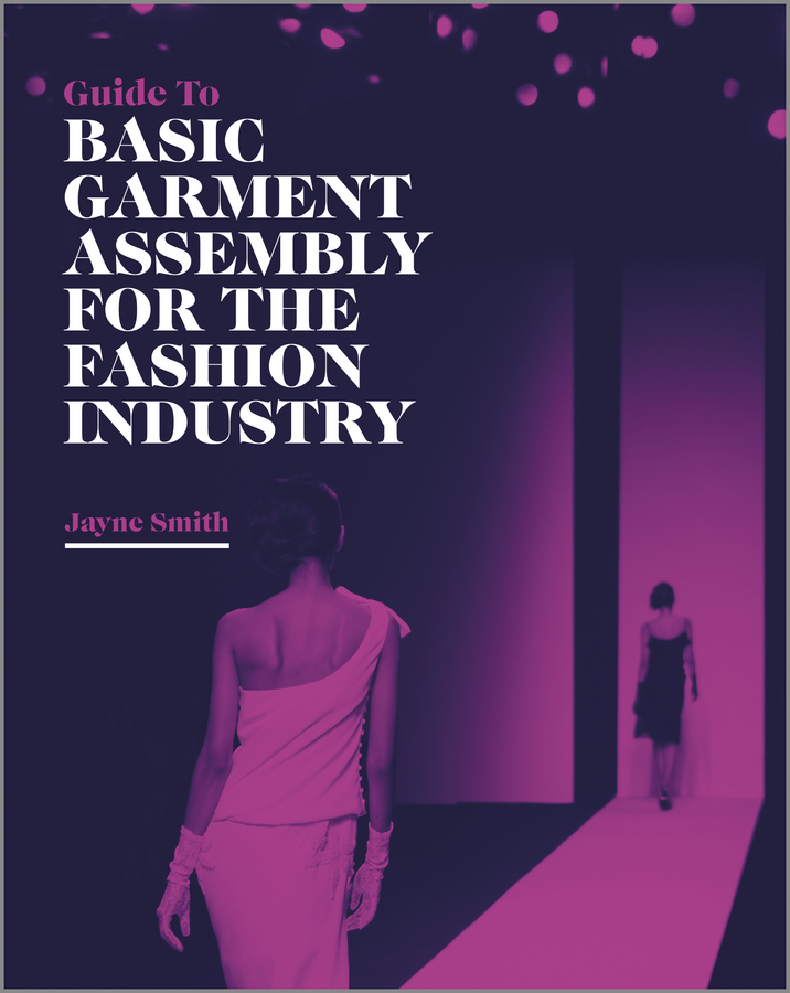 Обложка книги «Guide to Basic Garment Assembly for the Fashion Industry»