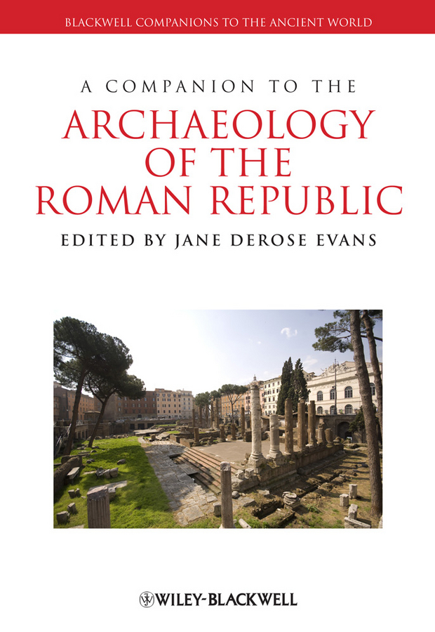 Обложка книги «A Companion to the Archaeology of the Roman Republic»