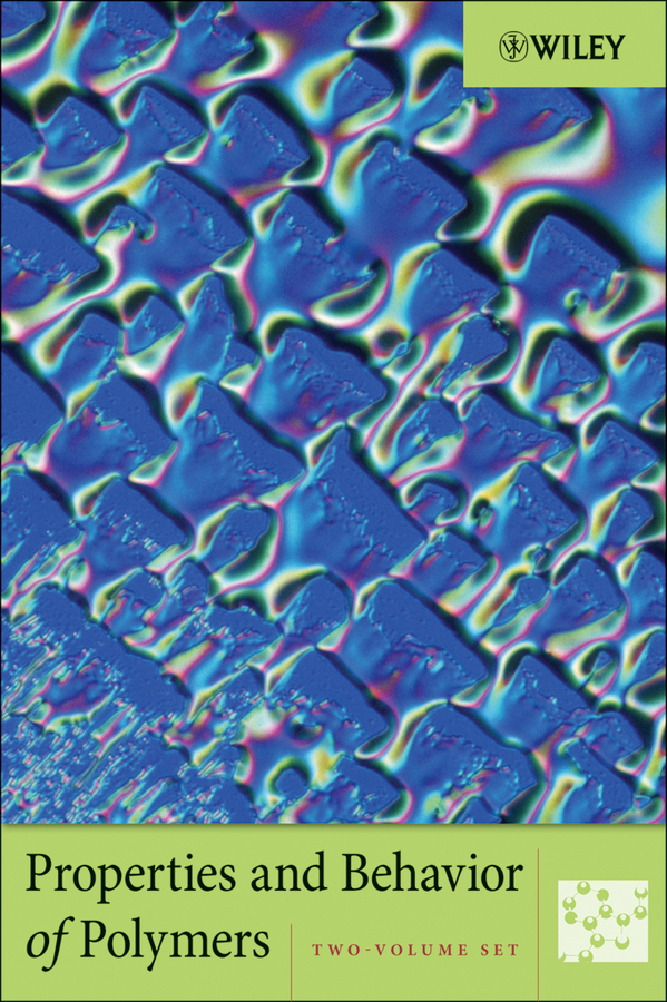 Обложка книги «Properties and Behavior of Polymers, 2 Volume Set»