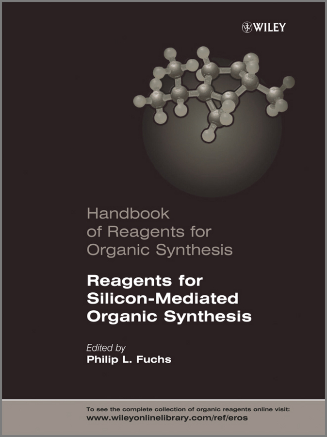 Обложка книги «Handbook of Reagents for Organic Synthesis, Reagents for Silicon-Mediated Organic Synthesis»