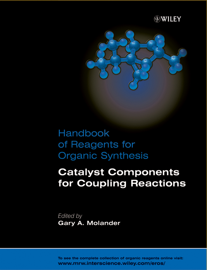 Обложка книги «Handbook of Reagents for Organic Synthesis, Catalyst Components for Coupling Reactions»