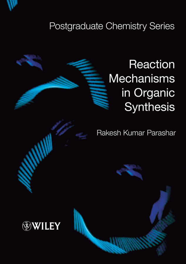 Обложка книги «Reaction Mechanisms in Organic Synthesis»