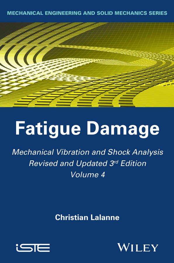 Обложка книги «Mechanical Vibration and Shock Analysis, Fatigue Damage»