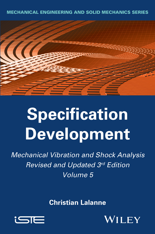 Обложка книги «Mechanical Vibration and Shock Analysis, Specification Development»