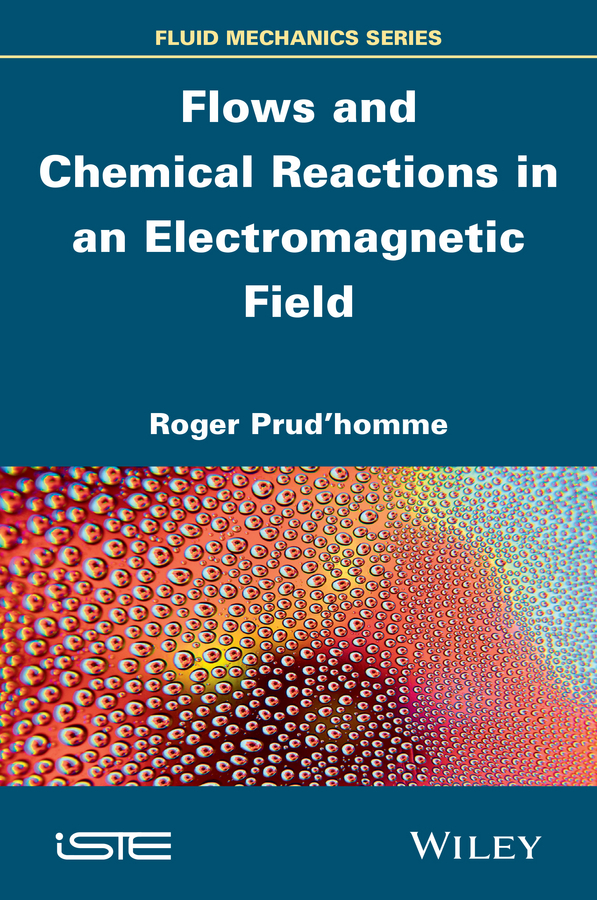 Обложка книги «Flows and Chemical Reactions in an Electromagnetic Field»
