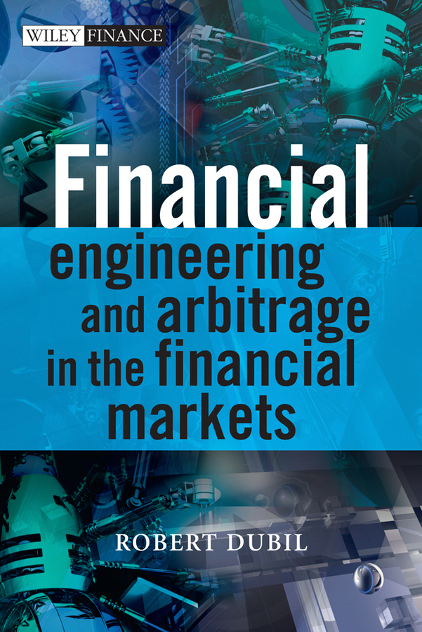 Обложка книги «Financial Engineering and Arbitrage in the Financial Markets»