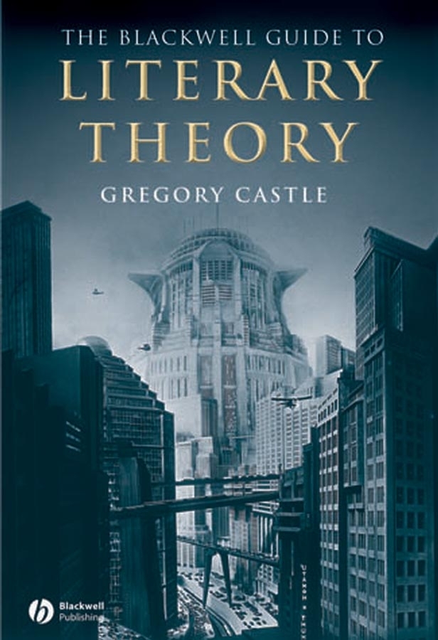 Обложка книги «The Blackwell Guide to Literary Theory»