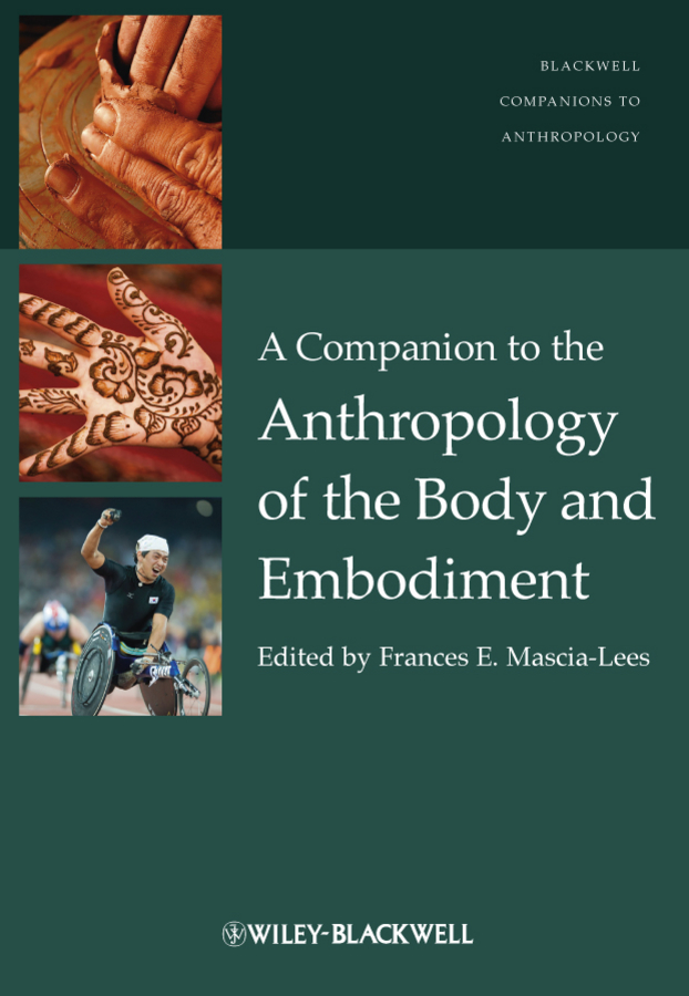 Обложка книги «A Companion to the Anthropology of the Body and Embodiment»