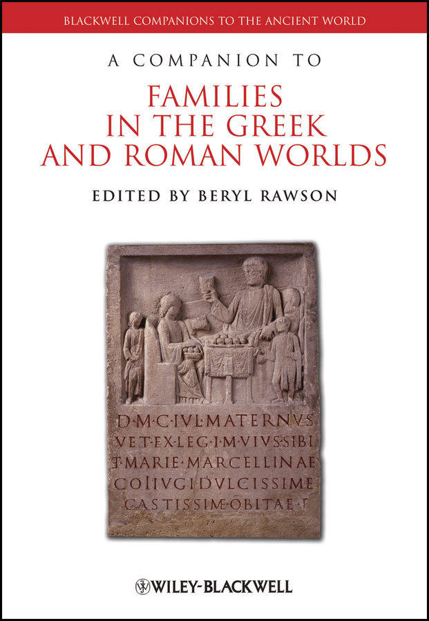 Обложка книги «A Companion to Families in the Greek and Roman Worlds»